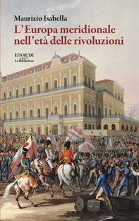 L'Europa meridionale nell'età delle rivoluzioni - Librerie.coop