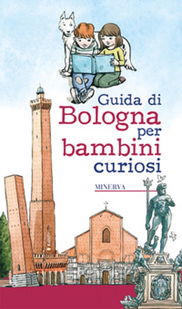 Guida di Bologna per bambini curiosi - Librerie.coop Guida di Bologna per bambini curiosi - Librerie.coop