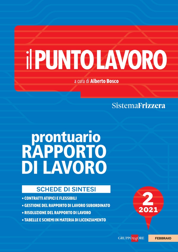 Il Punto Lavoro 2/2021 - Prontuario del Rapporto di Lavoro - Librerie.coop Il Punto Lavoro 2/2021 - Prontuario del Rapporto di Lavoro - Librerie.coop