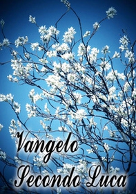 Vangelo secondo Luca - Librerie.coop Vangelo secondo Luca - Librerie.coop