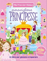 Meravigliose principesse. Con adesivi - Librerie.coop