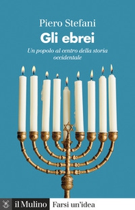 Gli ebrei. Le vicende di un popolo al centro della storia occidentale - Librerie.coop