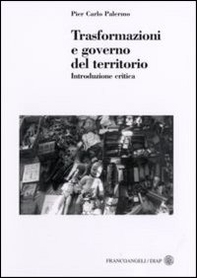Trasformazioni e governo del territorio. Introduzione critica - Librerie.coop