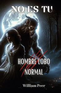 No es tu hombre lobo normal - Librerie.coop