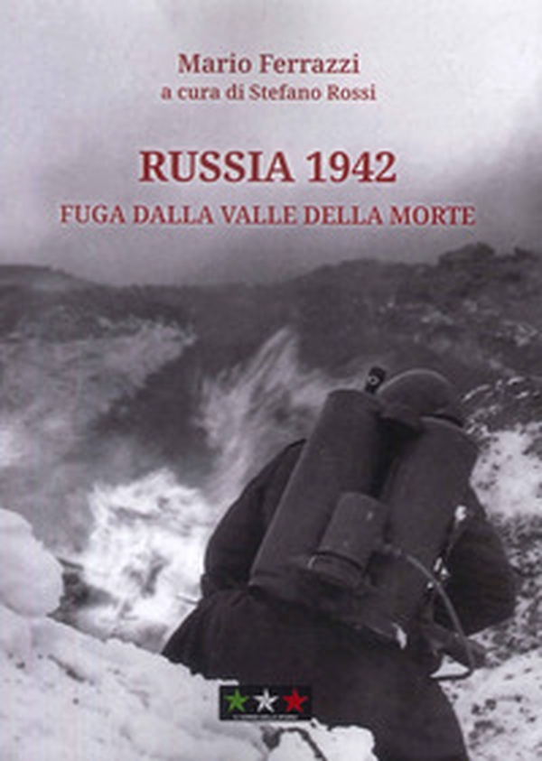 Russia 1942. Fuga dalla Valle della Morte - Librerie.coop