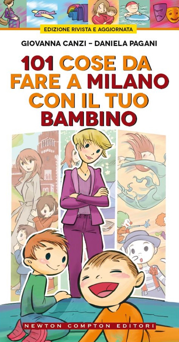 101 cose da fare a Milano con il tuo bambino - Librerie.coop 101 cose da fare a Milano con il tuo bambino - Librerie.coop