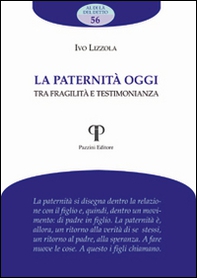 La paternità oggi. Tra fragilità e testimonianza - Librerie.coop