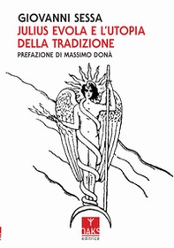 Julius Evola e l'utopia della tradizione - Librerie.coop