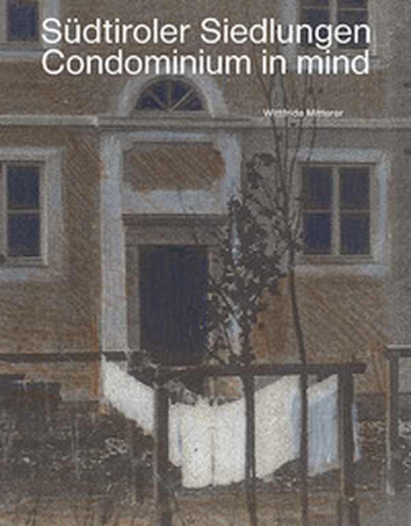 Südtiroler Siedlungen. Condominium in mind - Librerie.coop Südtiroler Siedlungen. Condominium in mind - Librerie.coop