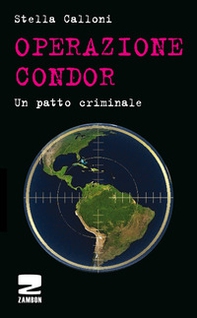 Operazione Condor. Un patto criminale - Librerie.coop