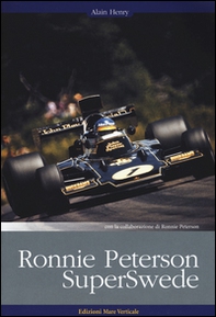 Ronnie Peterson. SuperSwede - Librerie.coop