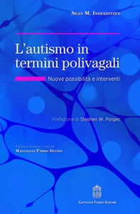 L'autismo in termini polivagali. Nuove possibilità e interventi - Librerie.coop