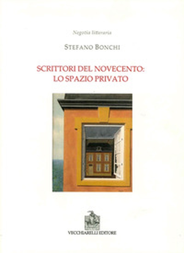 Scrittori del Novecento: lo spazio privato - Librerie.coop Scrittori del Novecento: lo spazio privato - Librerie.coop