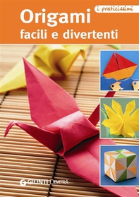 Origami facili e divertenti - Librerie.coop Origami facili e divertenti - Librerie.coop