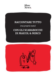 Raccontare tutto (ma proprio tutto) con gli scarabocchi di Maicol & Mirco - Librerie.coop