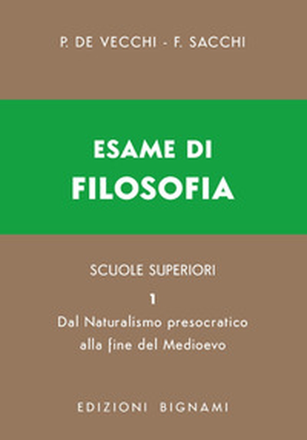 Esame di filosofia. Per le Scuole superiori - Vol. 1 - Librerie.coop