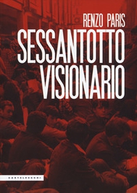 Sessantotto visionario - Librerie.coop Sessantotto visionario - Librerie.coop