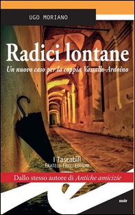 Radici lontane. Un nuovo caso per la coppia Vassallo-Ardoino - Librerie.coop Radici lontane. Un nuovo caso per la coppia Vassallo-Ardoino - Librerie.coop