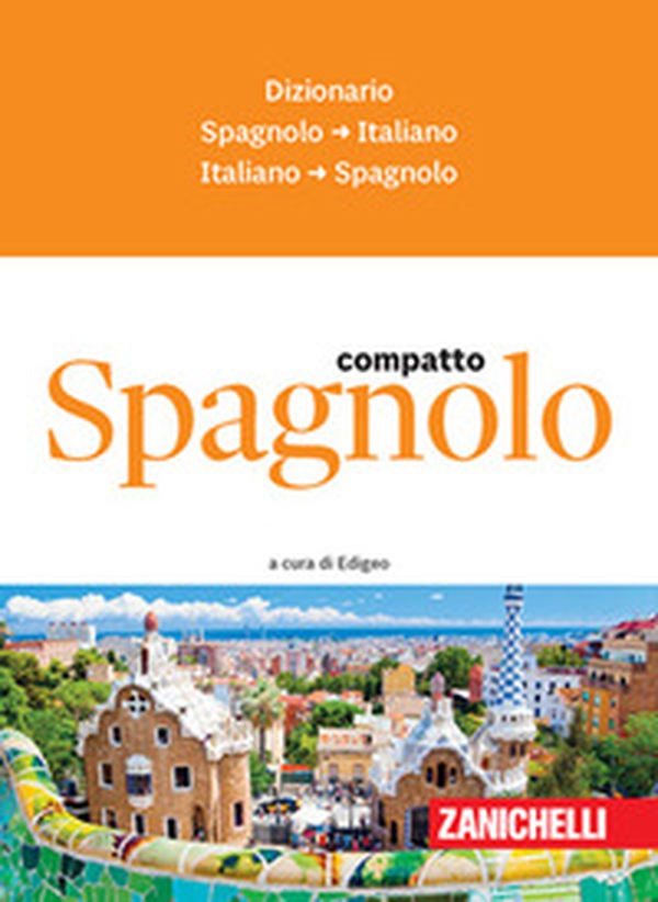 Spagnolo. Dizionario compatto spagnolo-italiano, italiano-spagnolo - Librerie.coop