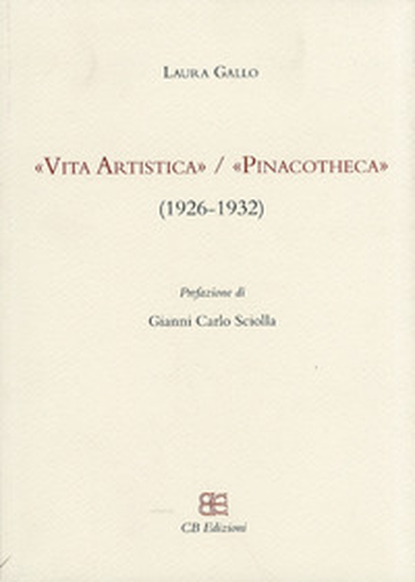 «Vita Artistica»/«Pinacotheca» (1926-1932) - Librerie.coop «Vita Artistica»/«Pinacotheca» (1926-1932) - Librerie.coop