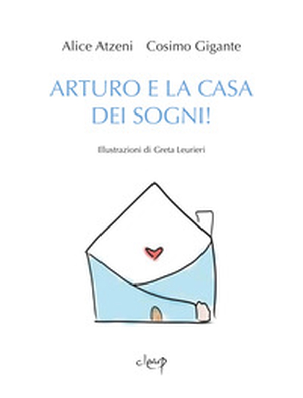 Arturo e la casa dei sogni - Librerie.coop Arturo e la casa dei sogni - Librerie.coop