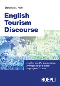 English tourism discourse. Insights into the professional, promotional and digital language of tourism - Librerie.coop English tourism discourse. Insights into the professional, promotional and digital language of tourism - Librerie.coop