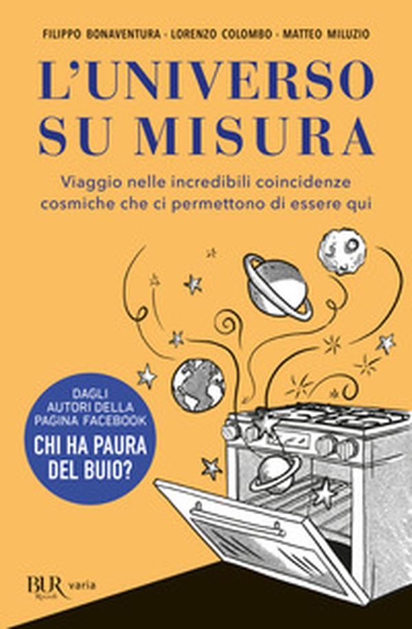L'universo su misura. Viaggio nelle incredibili coincidenze cosmiche che ci permettono di essere qui - Librerie.coop L'universo su misura. Viaggio nelle incredibili coincidenze cosmiche che ci permettono di essere qui - Librerie.coop