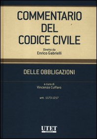 Commentario del codice civile. Delle obbligazioni. Artt. 1173-1217 - Librerie.coop