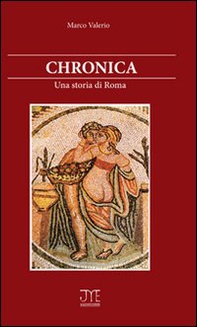 Chronica. Una storia di Roma - Librerie.coop