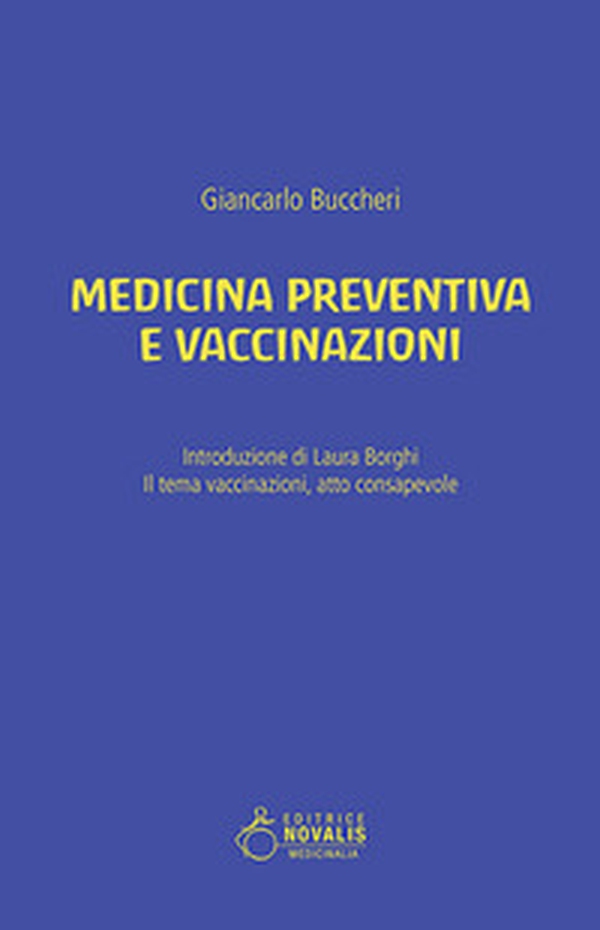 Medicina preventiva e vaccinazioni. Il tema vaccinazioni, atto consapevole - Librerie.coop Medicina preventiva e vaccinazioni. Il tema vaccinazioni, atto consapevole - Librerie.coop