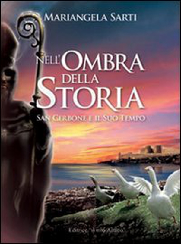 Nell'ombra della storia. San Cerbone e il suo tempo - Librerie.coop Nell'ombra della storia. San Cerbone e il suo tempo - Librerie.coop