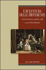 L'avventura delle differenze. Sistemi di pensiero e pratiche sociali - Librerie.coop