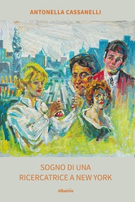 Sogno di una ricercatrice a New York - Librerie.coop