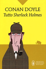 Tutto Sherlock Holmes - Librerie.coop Tutto Sherlock Holmes - Librerie.coop