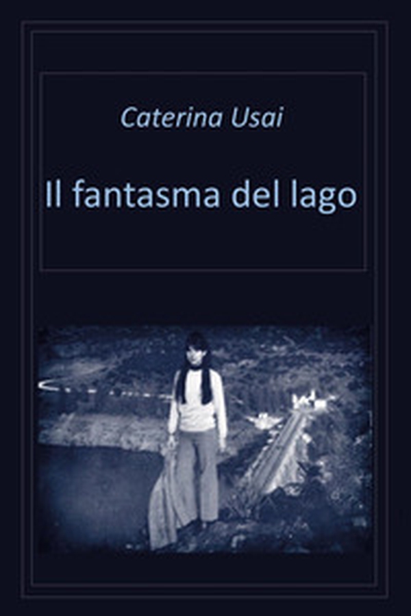 Il fantasma del lago - Librerie.coop Il fantasma del lago - Librerie.coop