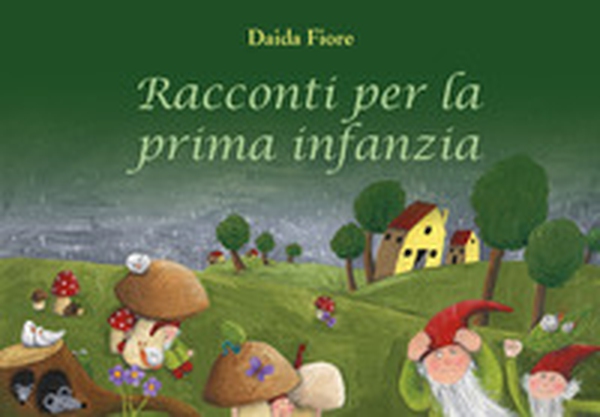 Racconti per la prima infanzia - Librerie.coop Racconti per la prima infanzia - Librerie.coop
