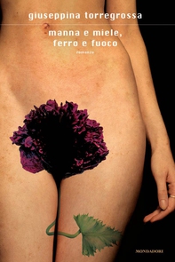 Manna e miele, ferro e fuoco - Librerie.coop