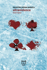 Ultraviolence. Inizia il gioco - Librerie.coop