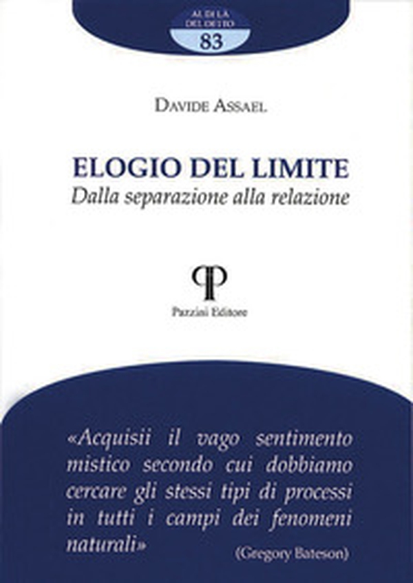 Elogio del limite. Dalla separazione alla relazione - Librerie.coop Elogio del limite. Dalla separazione alla relazione - Librerie.coop