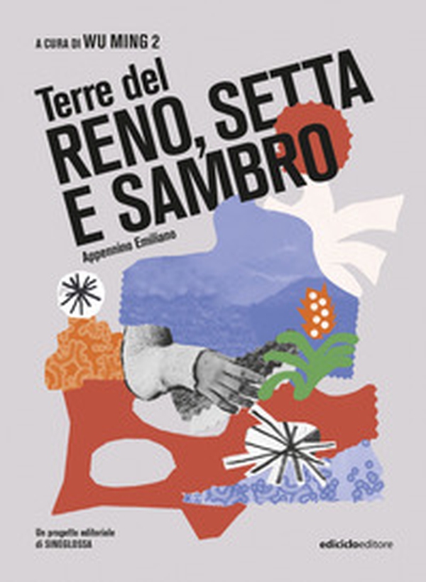 Terre del Reno, Setta e Sambro. Appennino Emiliano - Librerie.coop
