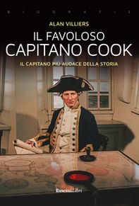 Il favoloso capitano Cook. Il capitano più audace della storia - Librerie.coop Il favoloso capitano Cook. Il capitano più audace della storia - Librerie.coop