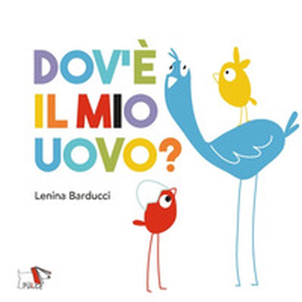 Dov'è il mio uovo? - Librerie.coop Dov'è il mio uovo? - Librerie.coop