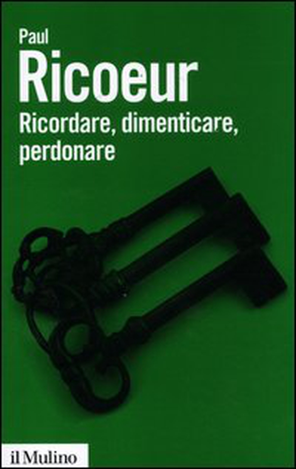 Ricordare, dimenticare, perdonare. L'enigma del passato - Librerie.coop Ricordare, dimenticare, perdonare. L'enigma del passato - Librerie.coop