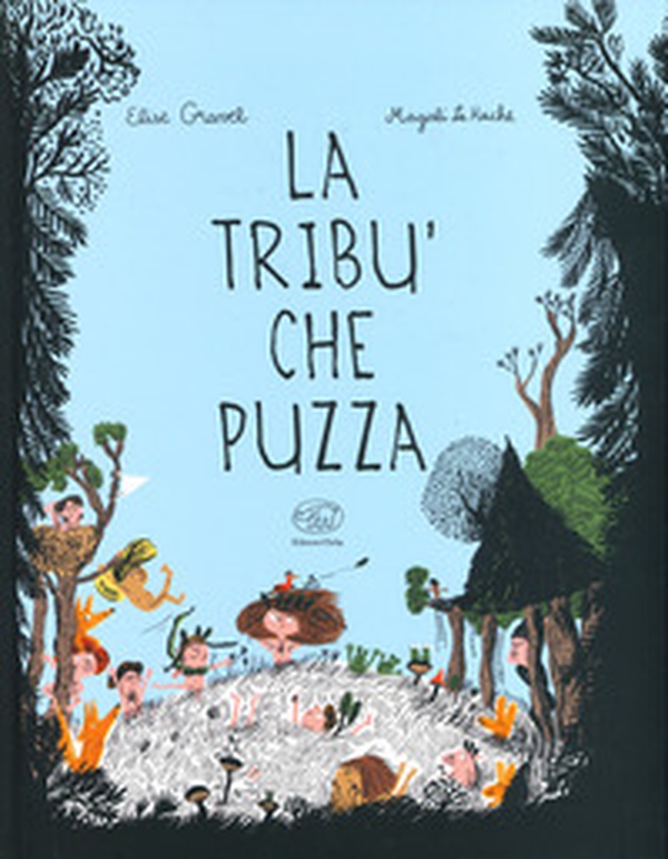 La tribù che puzza - Librerie.coop La tribù che puzza - Librerie.coop