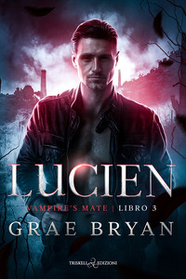 Lucien. Vampire mate - Vol. 3 - Librerie.coop Lucien. Vampire mate - Vol. 3 - Librerie.coop