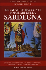 Leggende e racconti popolari della Sardegna. Storie, religioni e miti nelle tradizioni di una terra erede di molteplici culture mediterranee - Librerie.coop