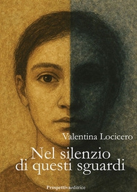 Nel silenzio di questi sguardi - Librerie.coop