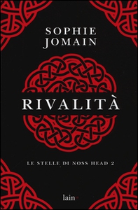 Rivalità. Le stelle di Noss Head - Librerie.coop