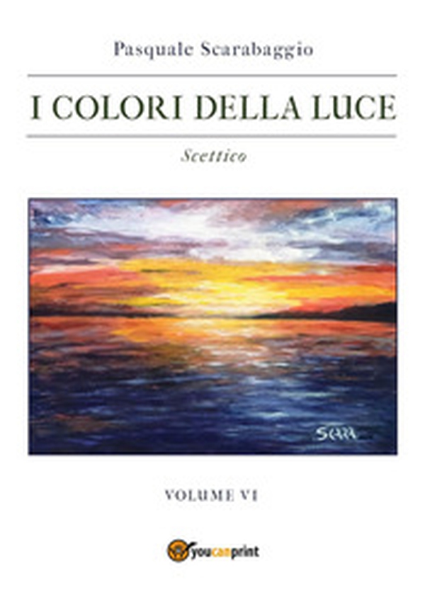 I colori della luce - Vol. 6 - Librerie.coop I colori della luce - Vol. 6 - Librerie.coop