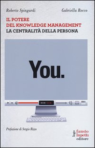 You. Il potere del knowledge management la centralità della persona - Librerie.coop